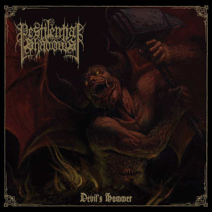 Pestilential Shadows / Devil&rsquo;s Hammer