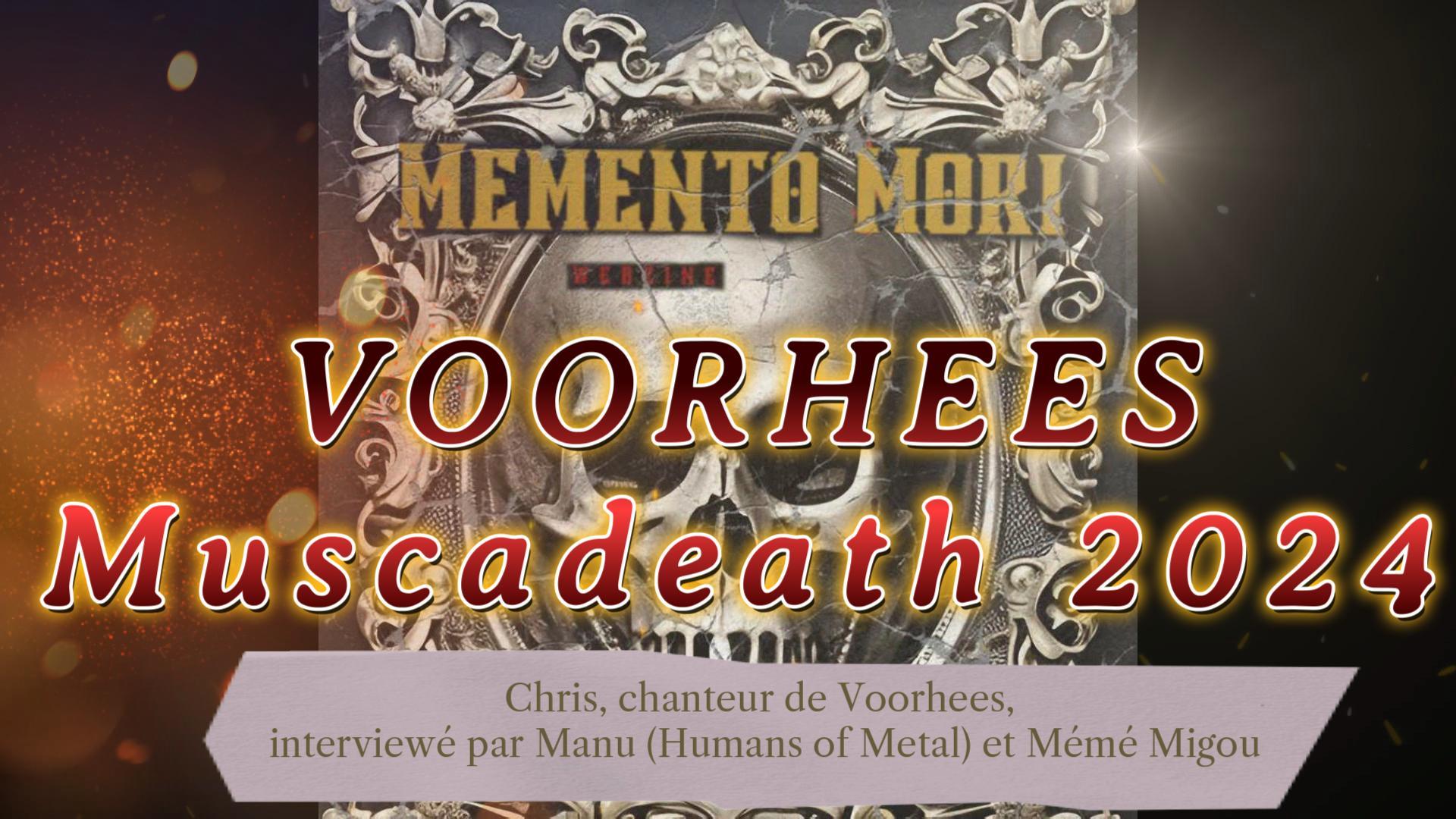 VOORHEES / interview de Chris (Muscadeath 2024)