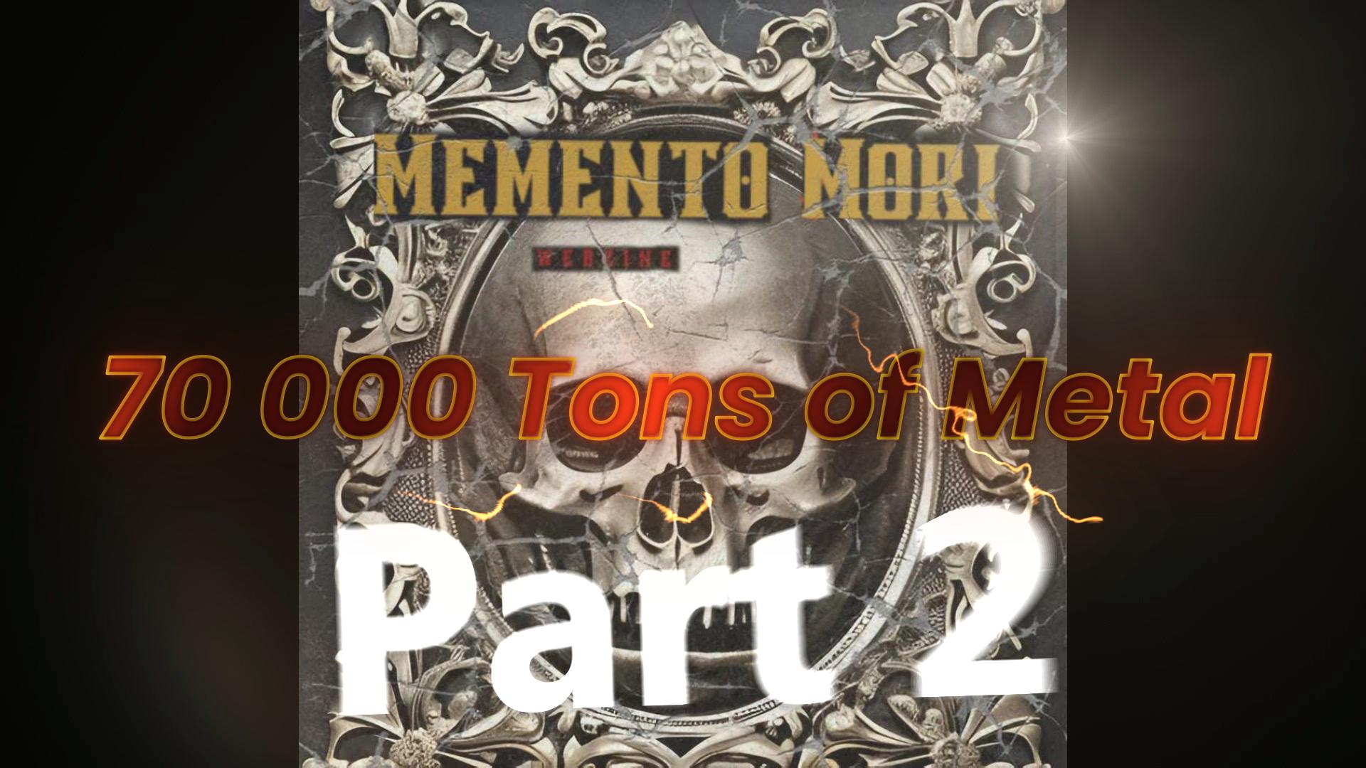 70 000 Tons of Metal – Part 2